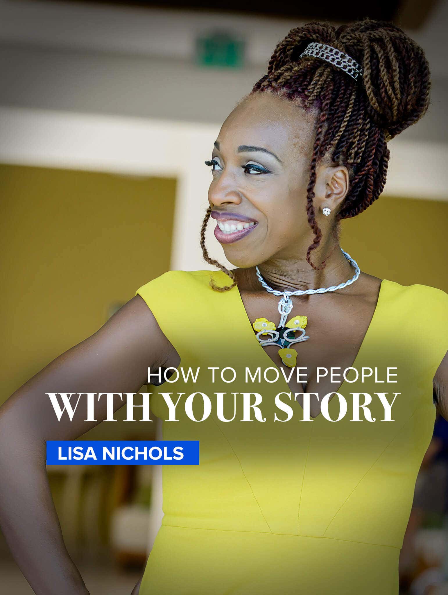 How to move people with your story by Lisa Nichols