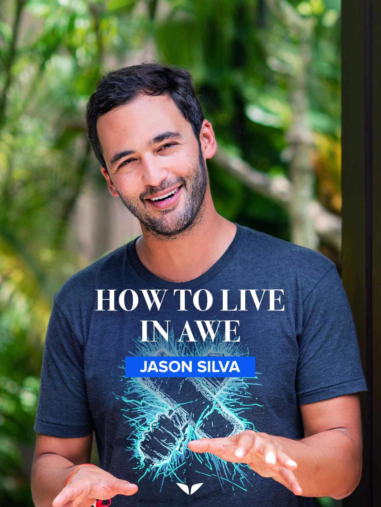 How to live in awe by Jason Silva