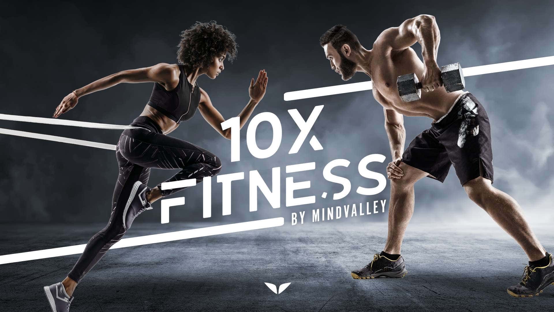 10X Fitness with Mindvalley