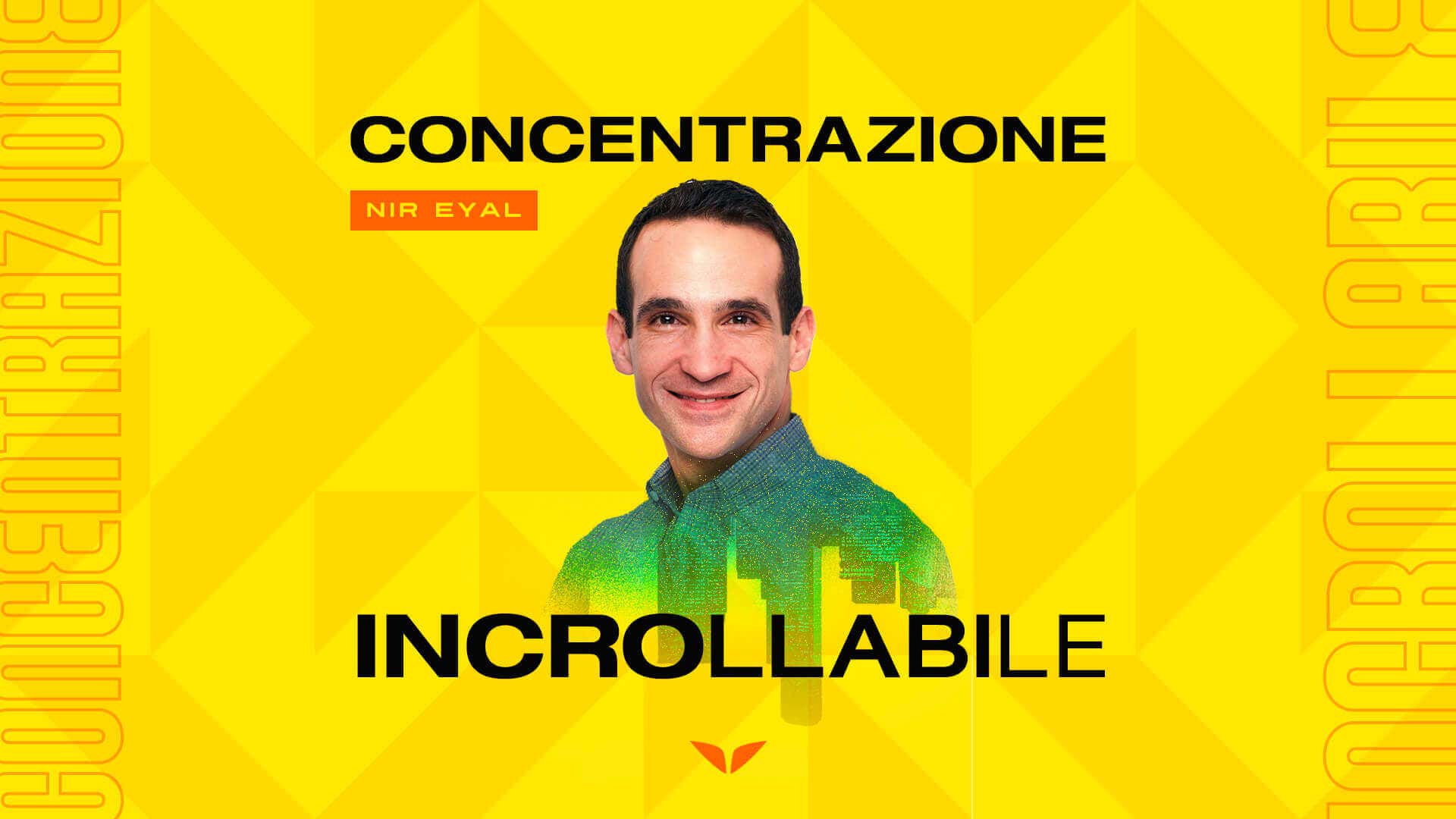 Becoming Focused and Indistractable with Nir Eyal