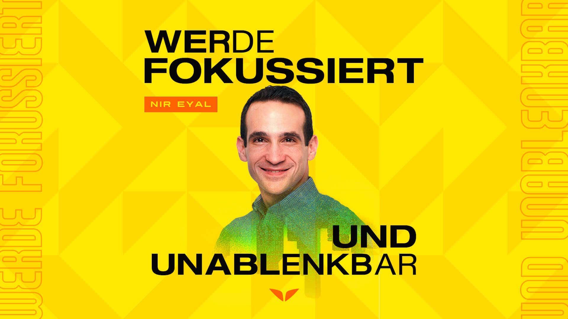 Becoming Focused and Indistractable with Nir Eyal