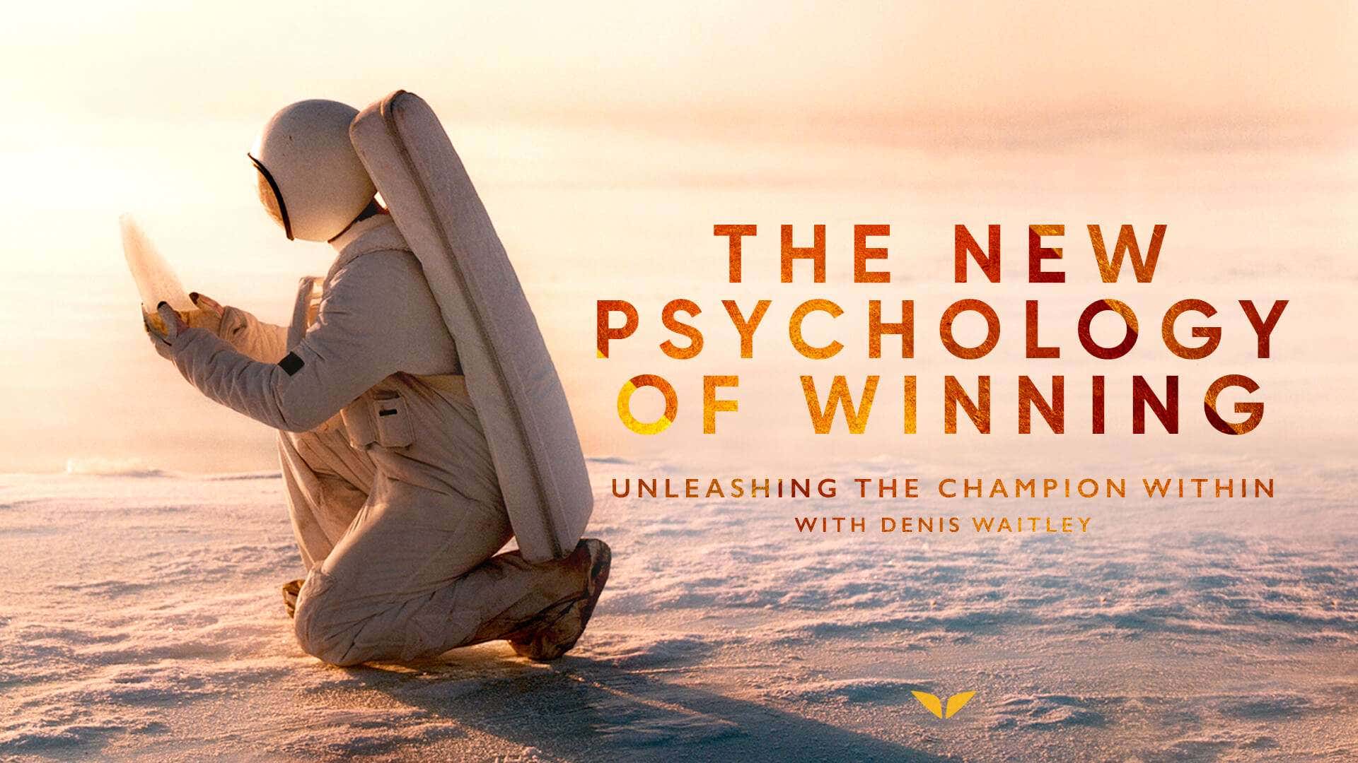 The New Psychology of Winning by Denis Waitley