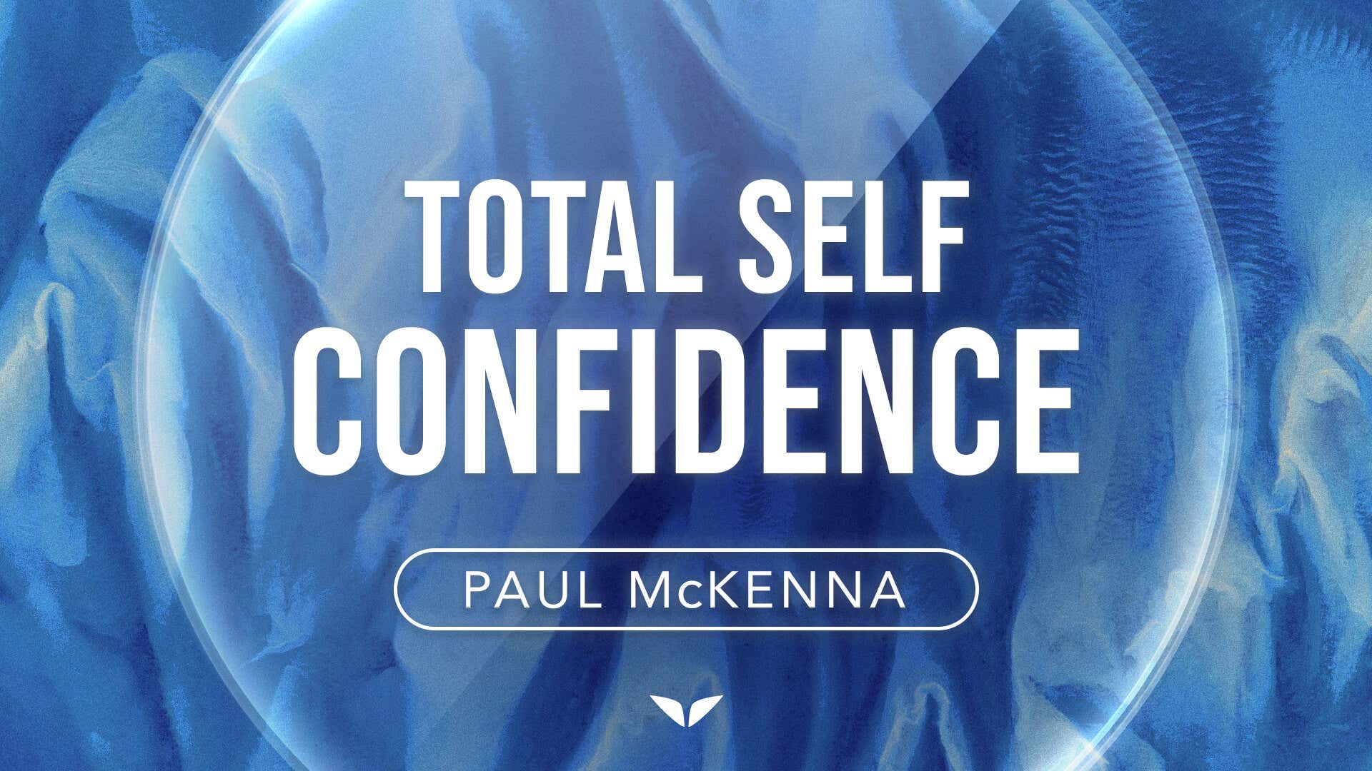 Total Self Confidence with Paul McKenna