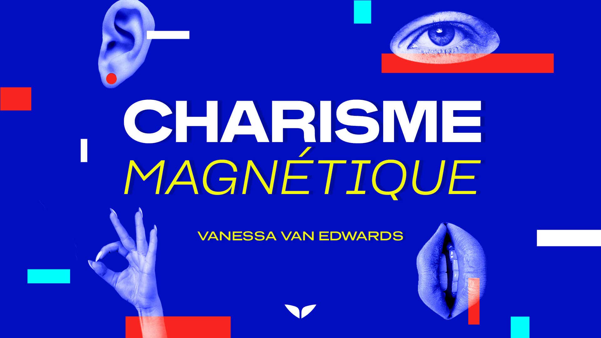 Magnetic Charisma with Vanessa Van Edwards