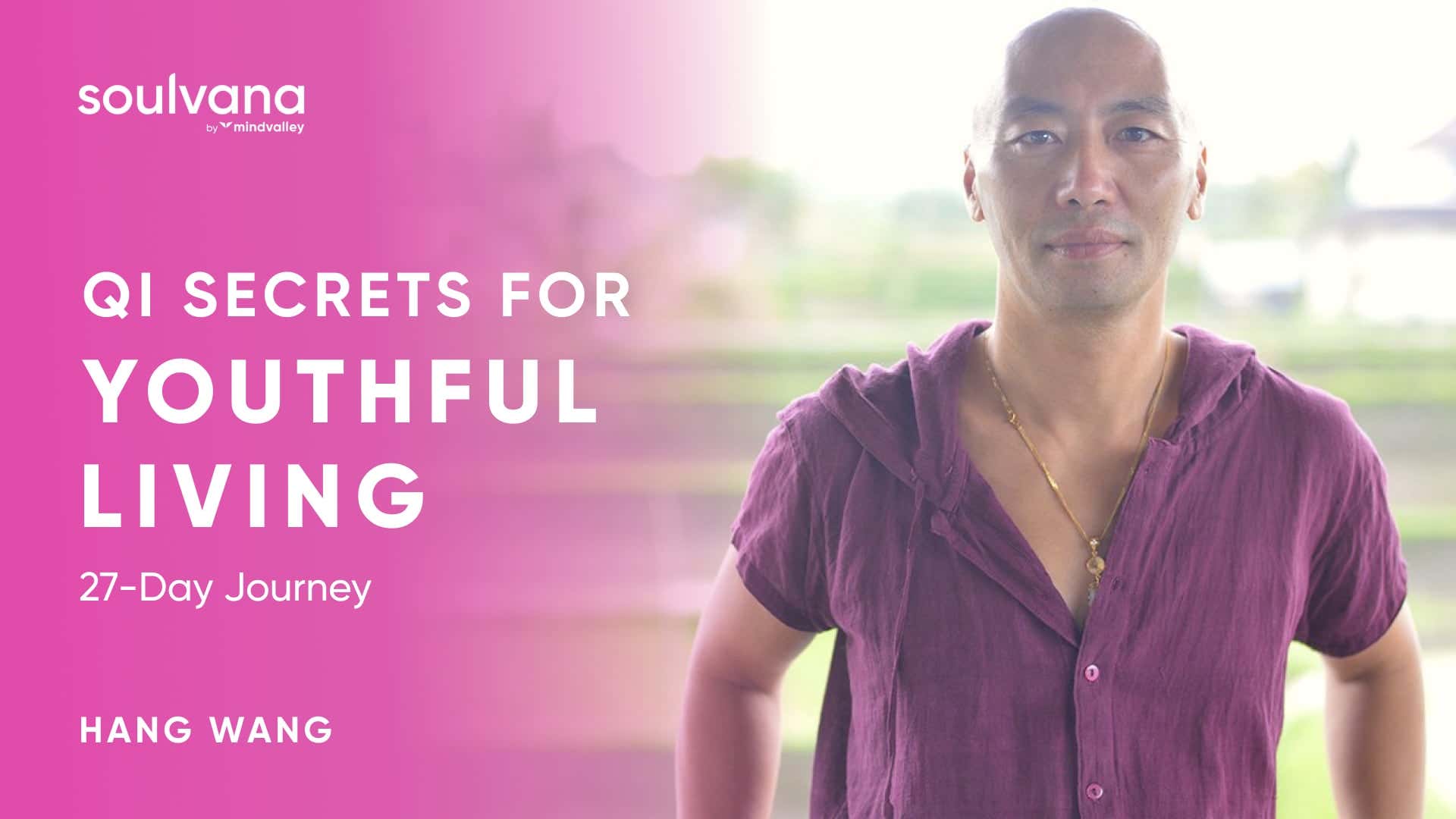 Qi Secrets For Youthful Living with Hang Wang