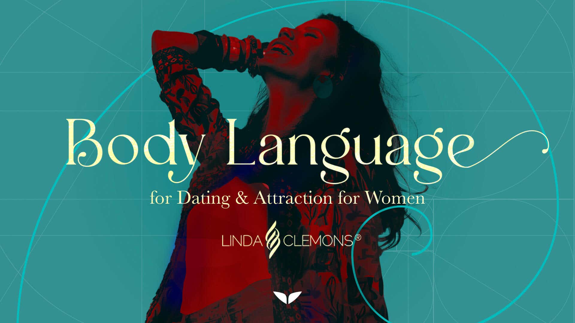 Body Language for Dating & Attraction with Linda Clemons