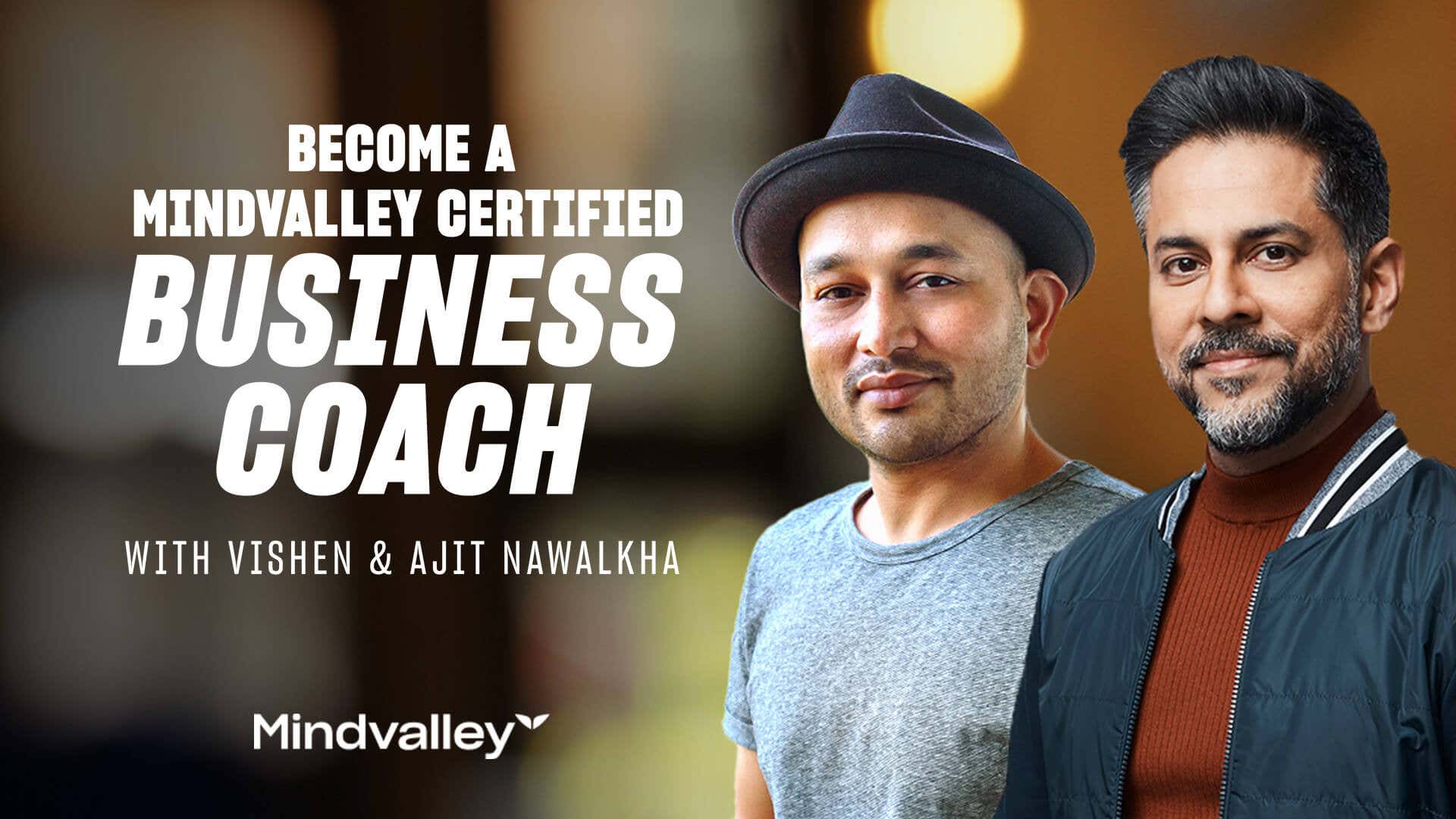 Become a Mindvalley certified coach with Ajit Nawalkha & Vishen