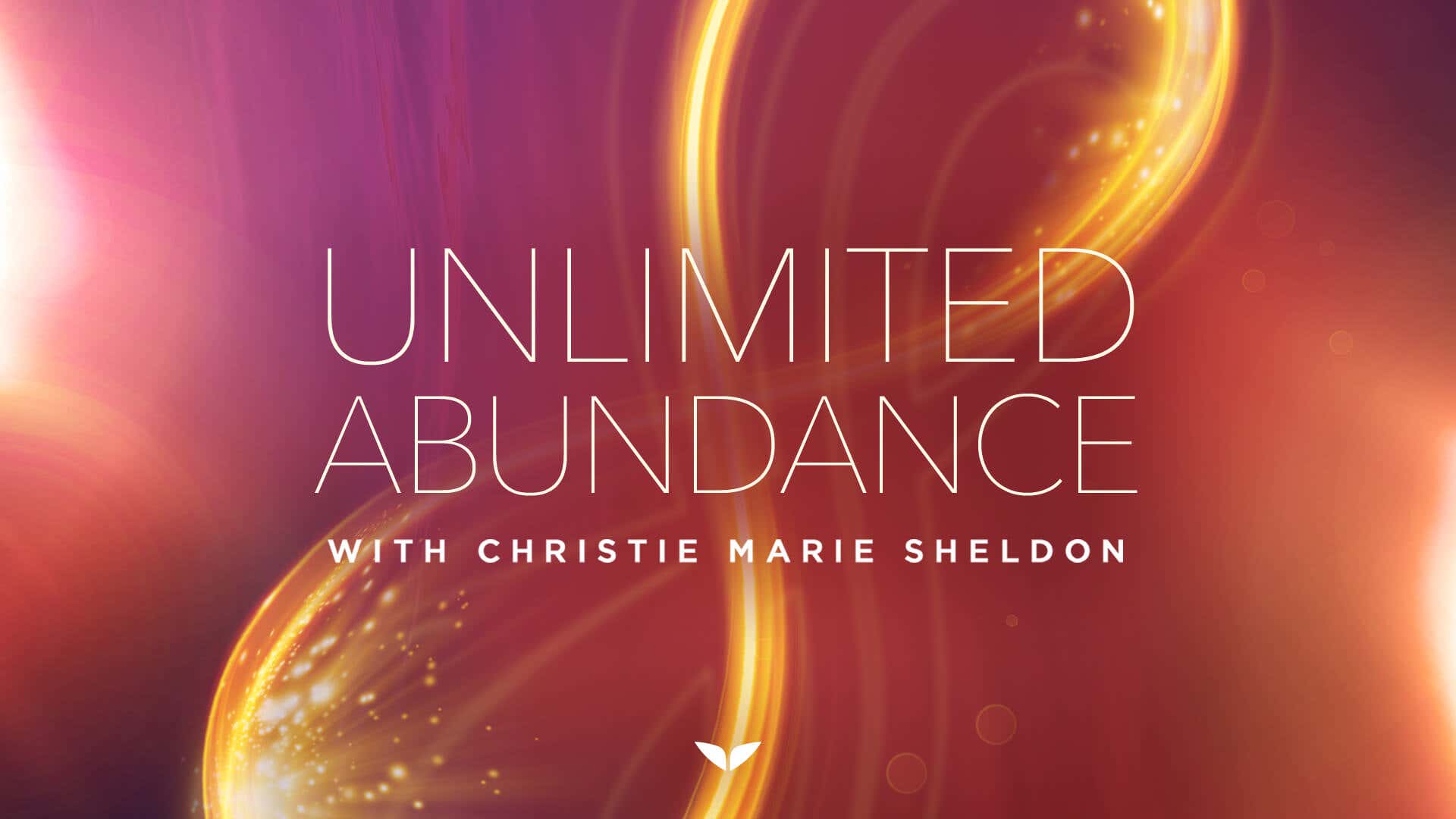 Unlimited Abundance with Christie Marie Sheldon