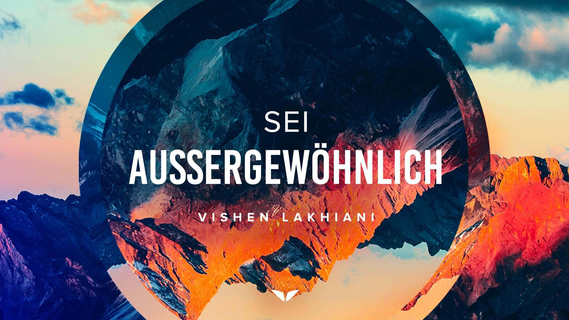 Be Extraordinary with Vishen Lakhiani