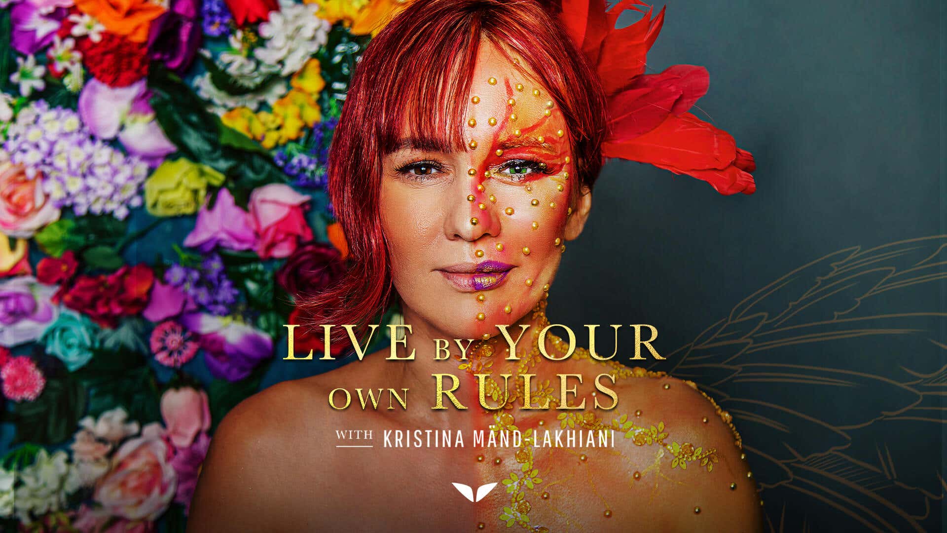 Live By Your Own Rules with Kristina Mänd-Lakhiani