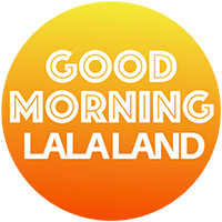 Good Morning Lala Land