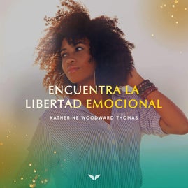 Bonus 2: Find Emotional Freedom