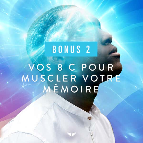 Bonus 2 : Vos 8 C Pour Muscler Votre Mémoire