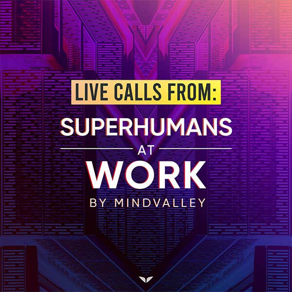 Superhumans at work by Mindvalley