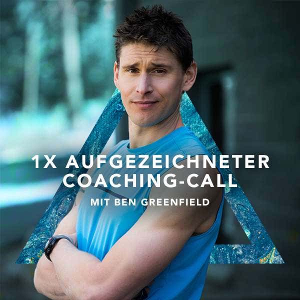 Aufgezeichneter Coaching Call mit Ben Greenfield