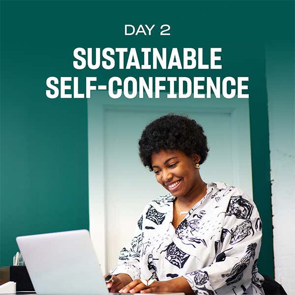 Day 2: Sustainable self-confidence